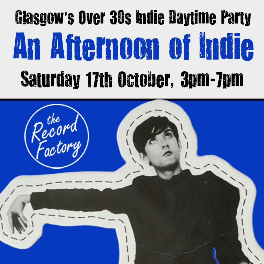 An Afternoon of Indie GLASGOW (30+ Only)