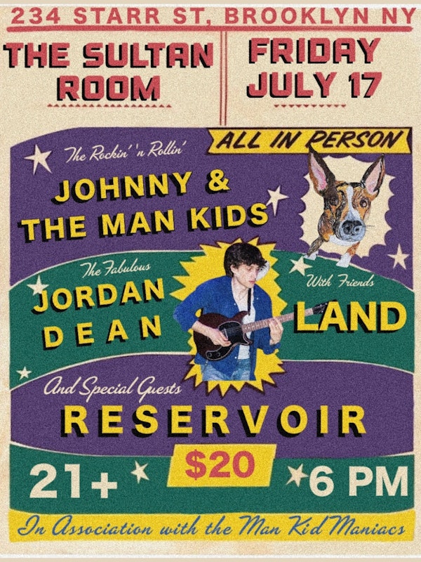 Johnny & the Man Kids, Jordan Dean, Reservoir, Land