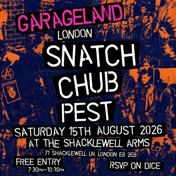 Garageland London – SNATCH, CHUB, PEST