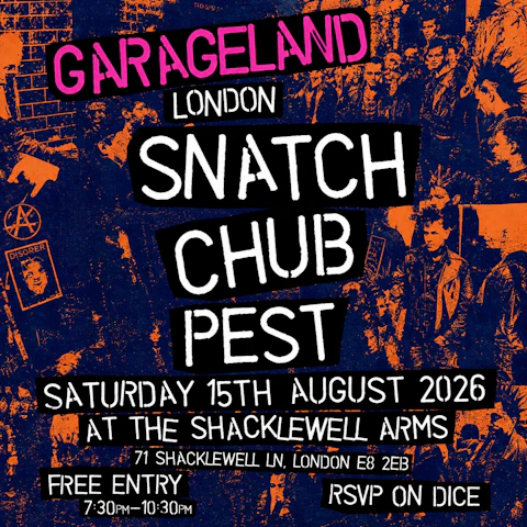 Garageland London – SNATCH, CHUB, PEST