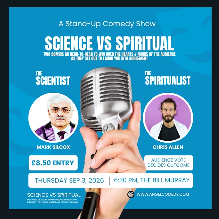 Science vs. Spiritual at The Bill Murray - Angel Comedy Club
