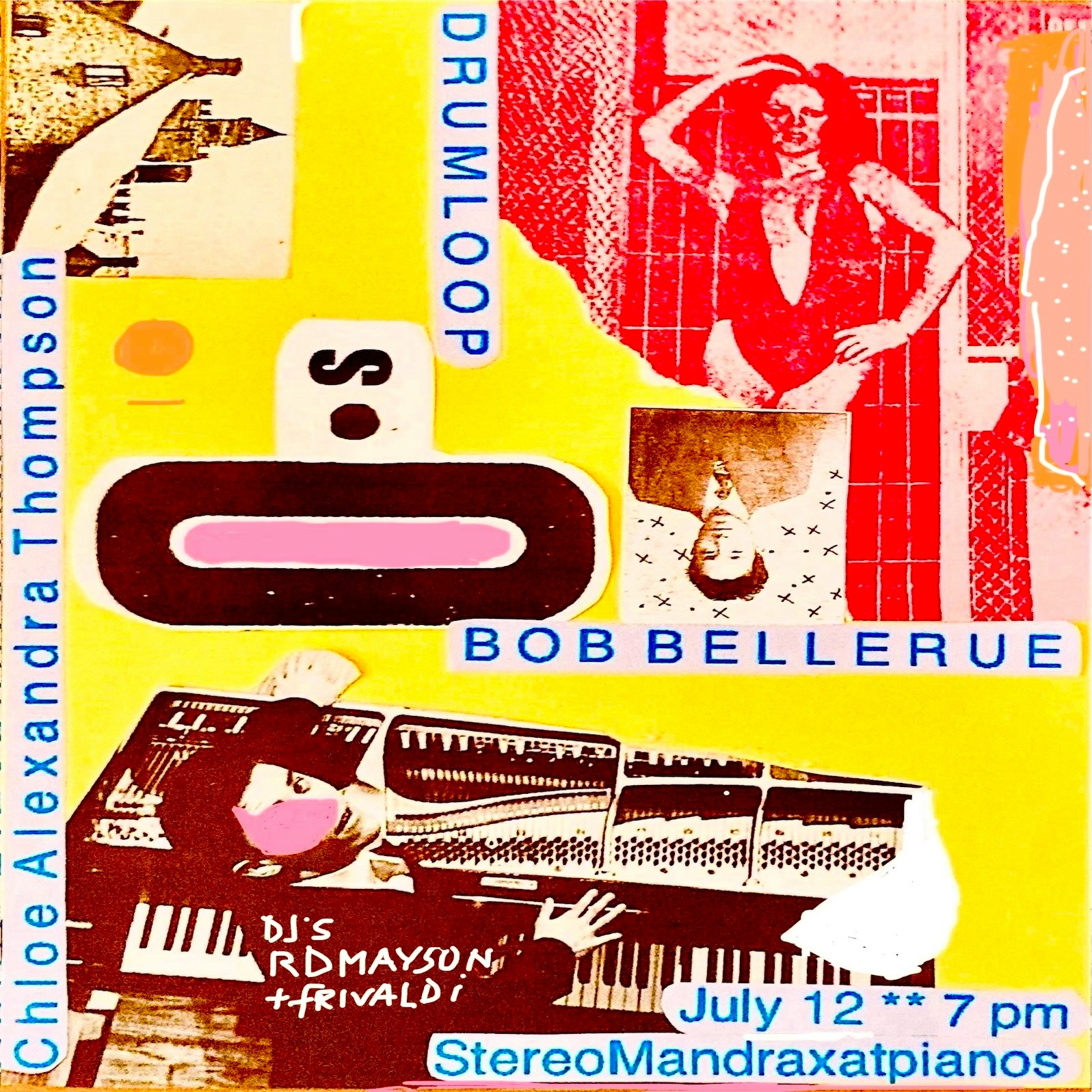 Stereo Mandrax (FREE w/ RSVP): Bob Bellerue • Drumloop • Chloe Alexandra Thompson