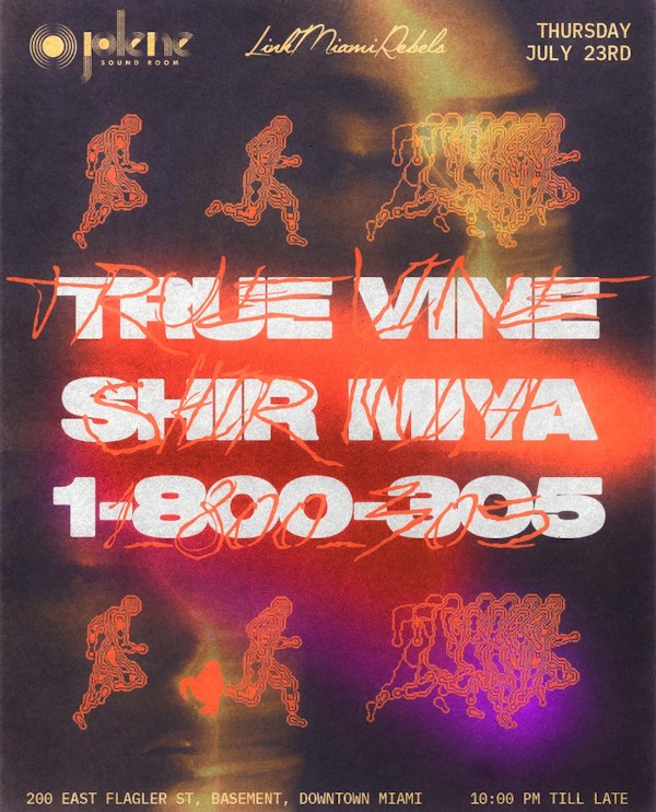 True Vine, Shir Miya, & 1-800-305