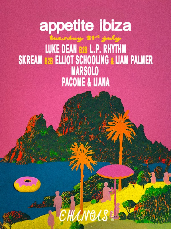 Appetite x Chinois: Skream B2B Elliot Schooling & Liam Palmer, Luke Dean B2B L.P. Rhythm, Marsolo, Pacome & Liana