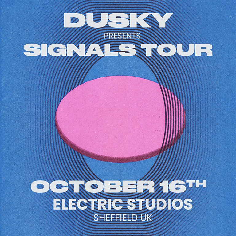 Dusky at Electric Studios, Sheffield