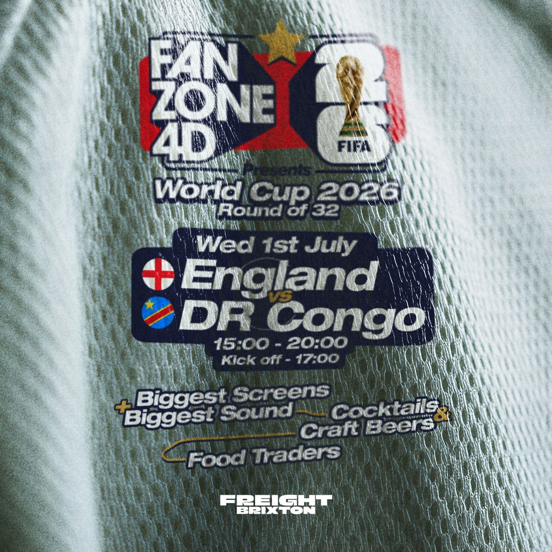 Fanzone 4D X Freight Brixton: England V DR Congo