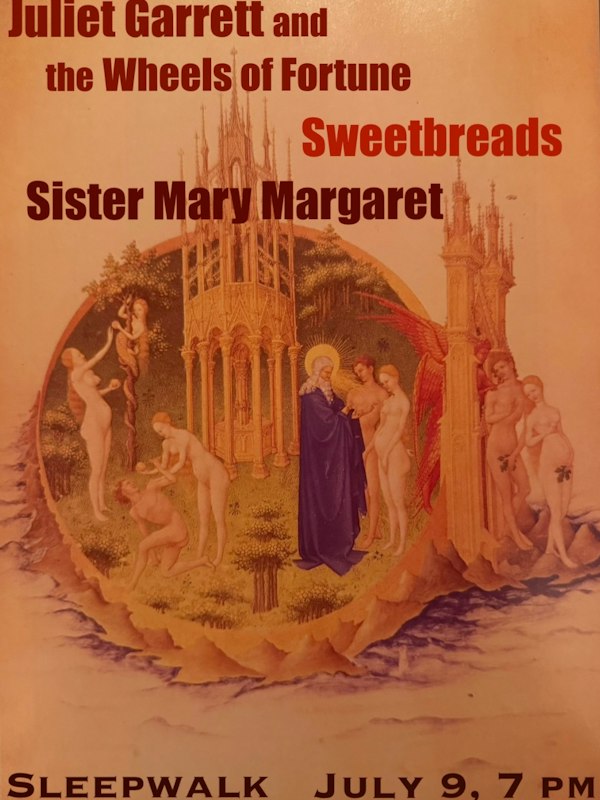 Juliet Garrett & the Wheels of Fortune, Sweetbreads, Sister Mary Margaret