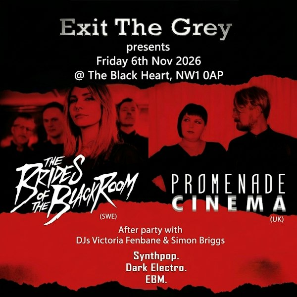 Exit The Grey: The Brides Of The Black Room + Promenade Cinema
