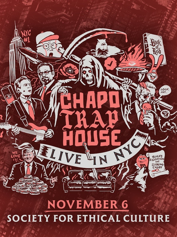 Minty Boi Presents: Chapo Trap House Tour in New York