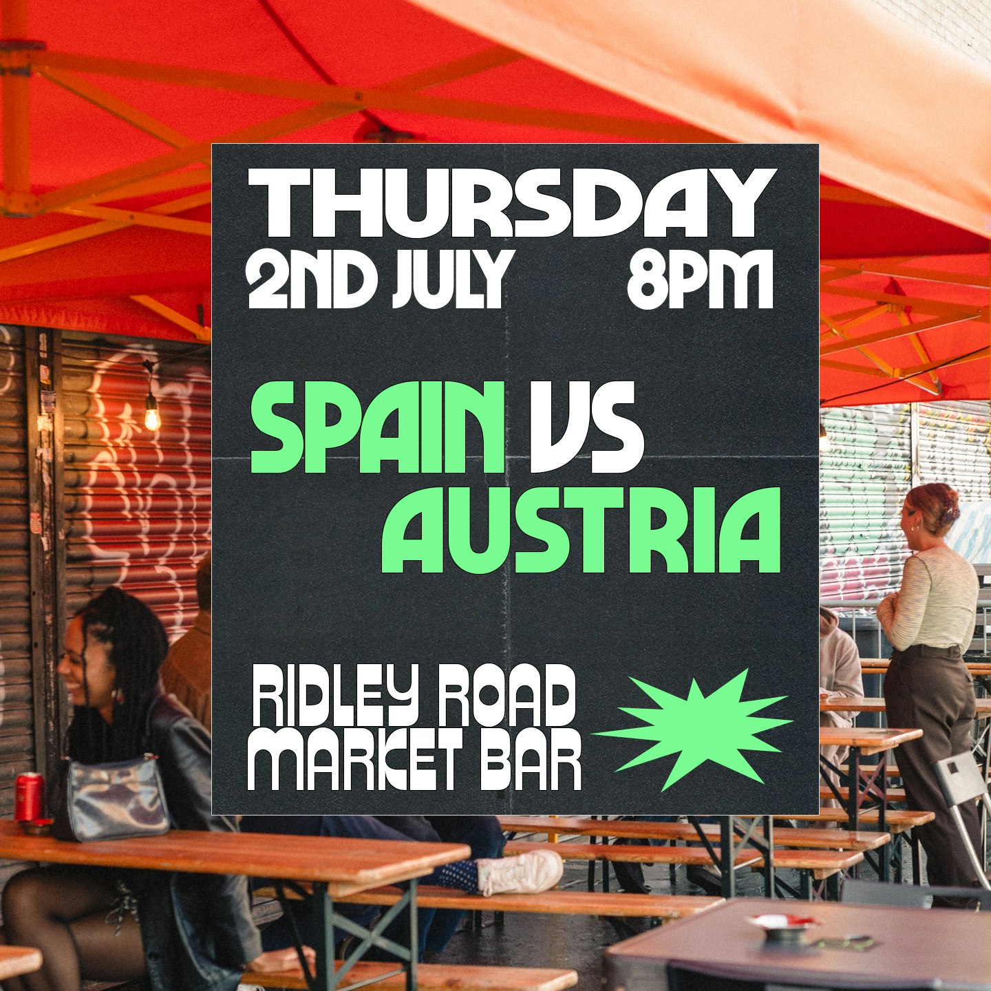 SPAIN VS AUSTRIA LIVE AT RIDLEY ROAD MARKET BAR
