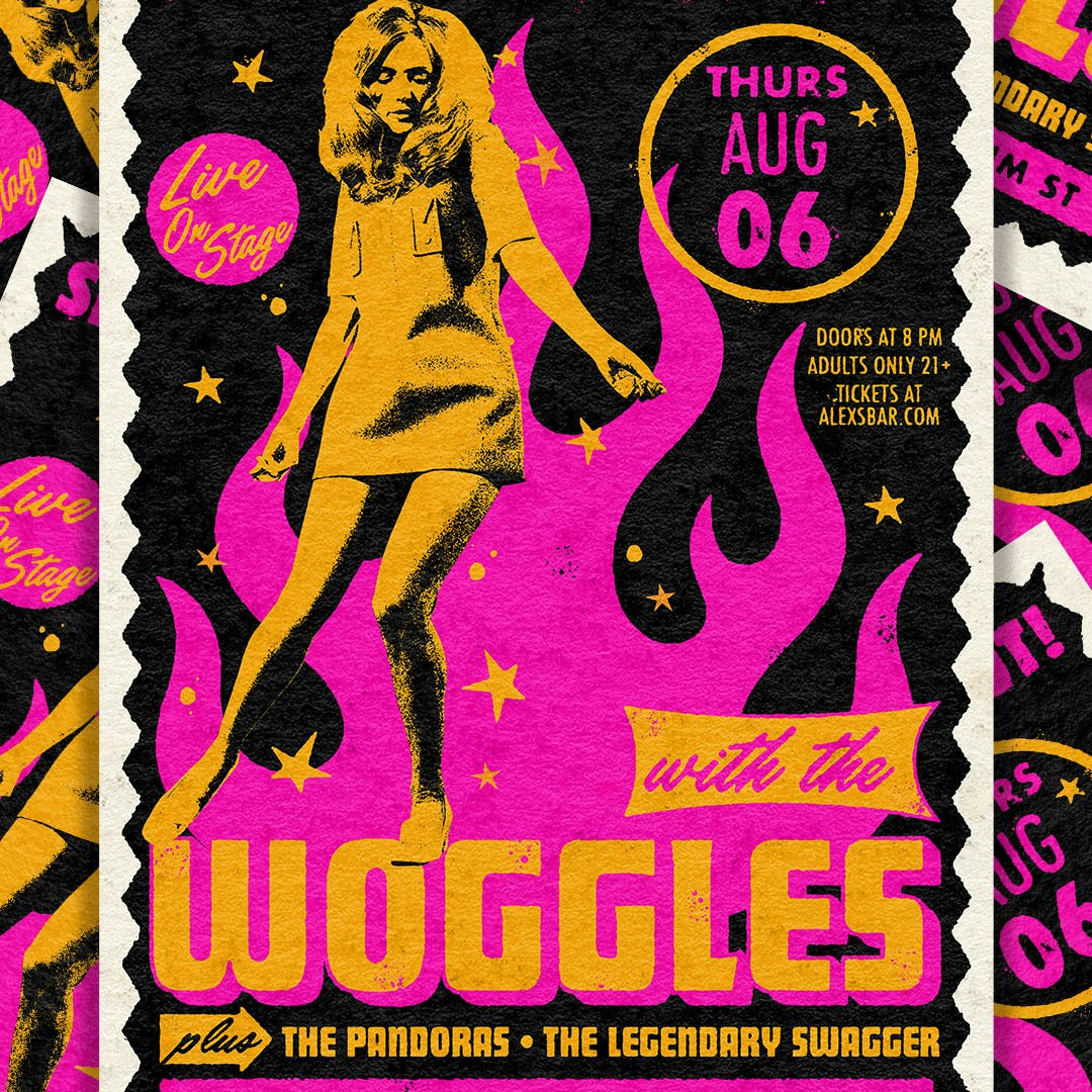 The Woggles + The Pandoras + The Legendary Swagger - Alex's Bar