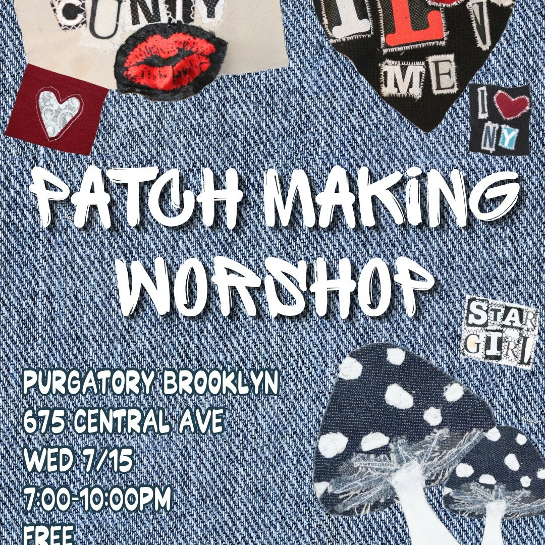 DOWNSTAIRS: Patch Making Workshop