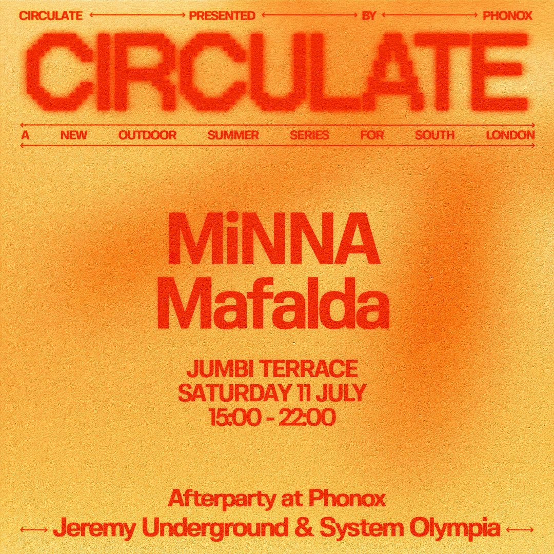 Phonox x Jumbi: CIRCULATE with Jeremy Underground, MiNNA, System Olympia, Mafalda - Day & Night