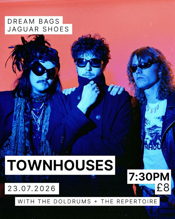 Townhouses + The Doldrums + The Repertoire