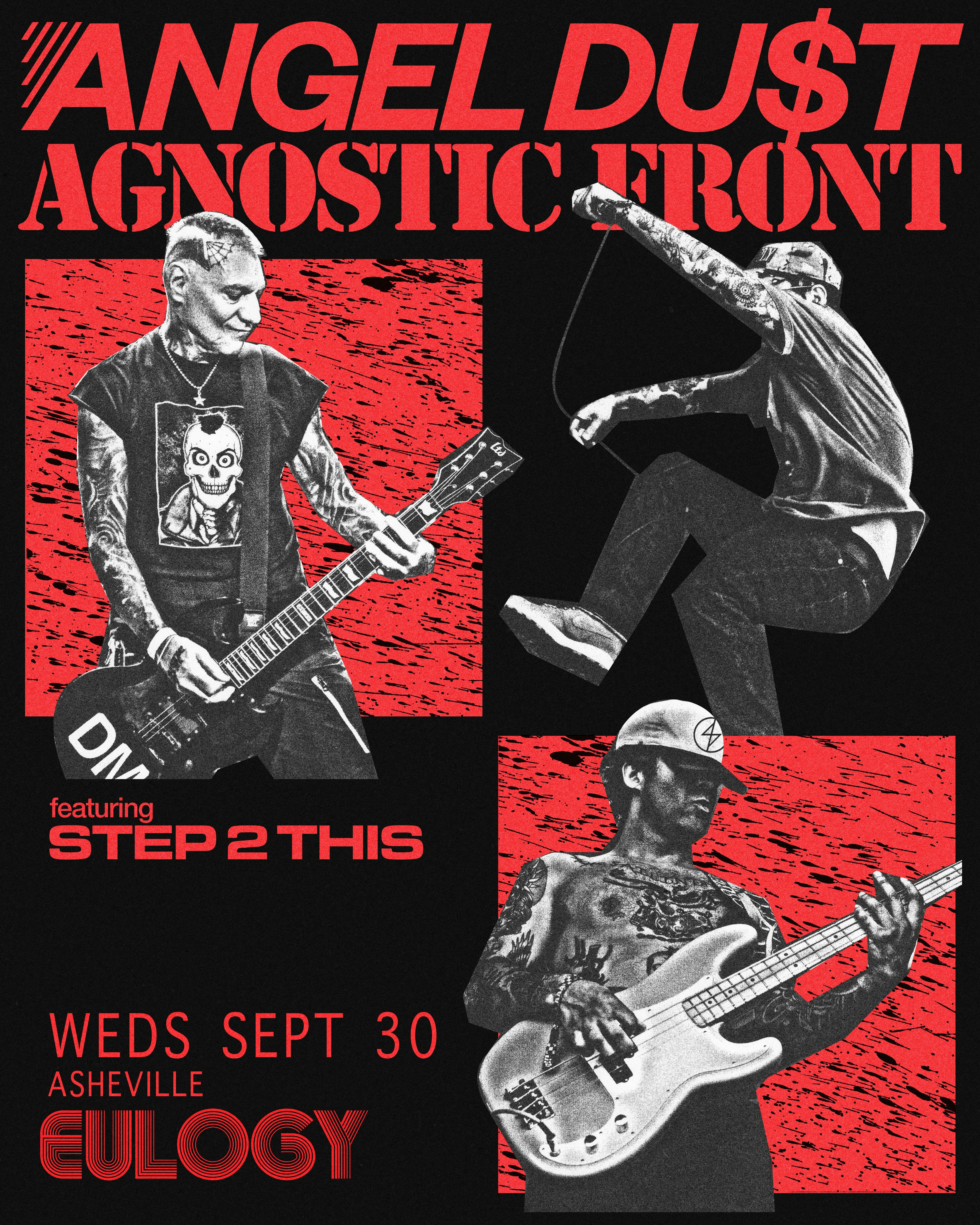 Angel Du$t w/ Agnostic Front & Step 2 This