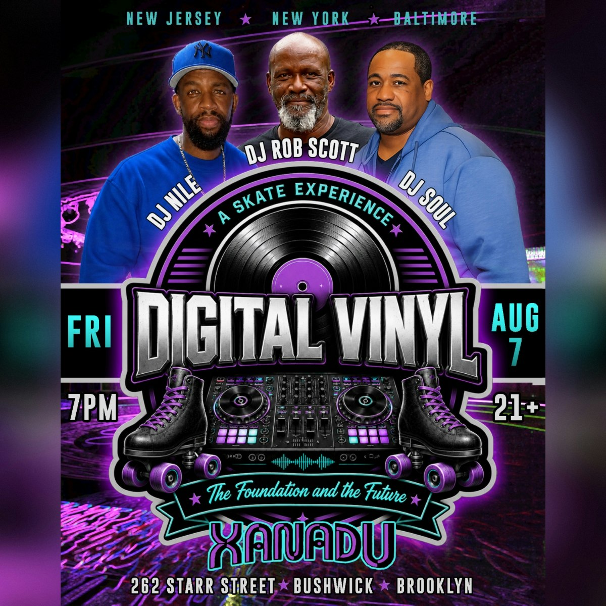 Digital Vinyl: A Skate Experience ft. DJ Nile, DJ Rob Scott, and DJ Soul (skate all night) - Xanadu