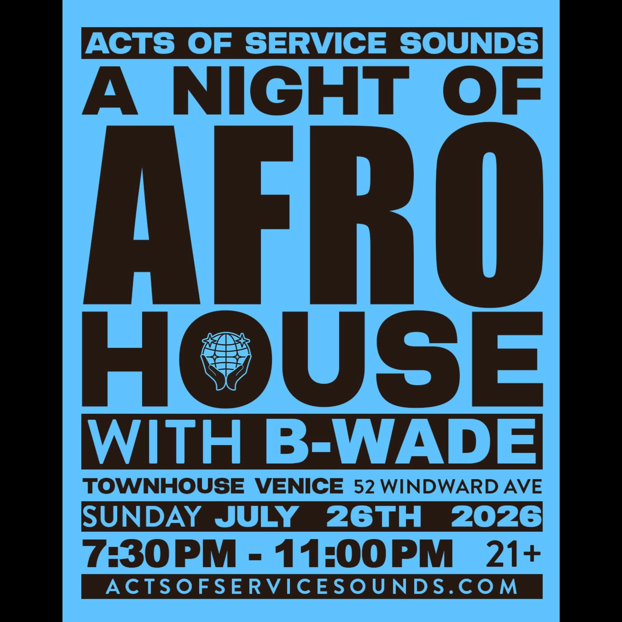 Acts of Service Sounds: A Night of Afro House w/ B-Wade - Townhouse Venice