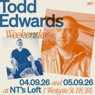 Todd Edwards Weekender + Friends