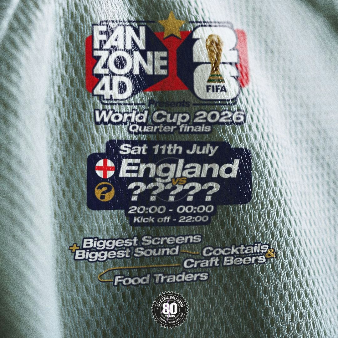 Fanzone 4D X Electric Ballroom QF: England V ???