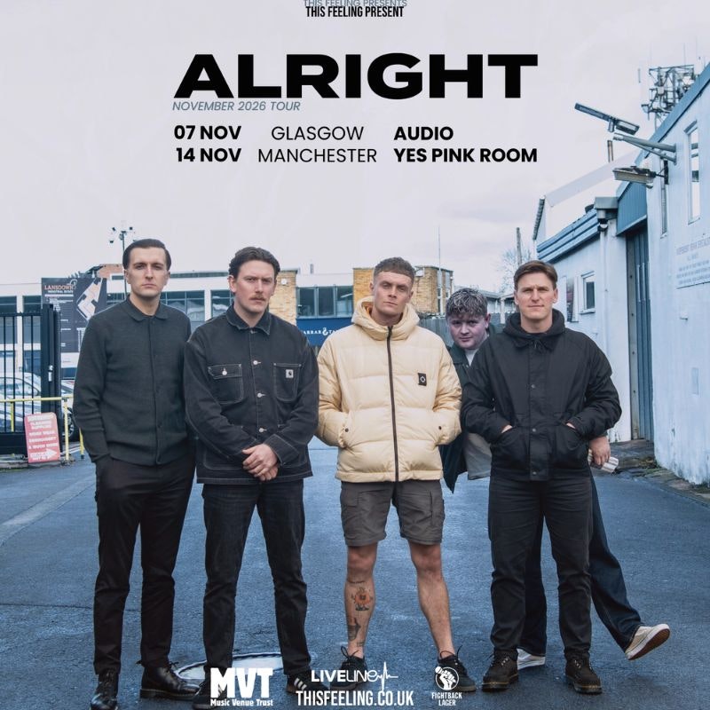 Alright Tickets | £14.98 | 14 Nov @ YES, Manchester | DICE