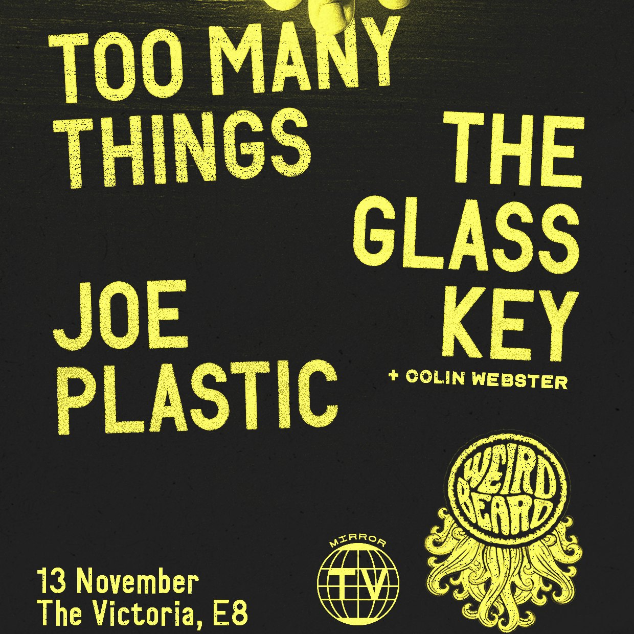 TOO MANY THINGS + THE GLASS KEY + JOE PLASTIC