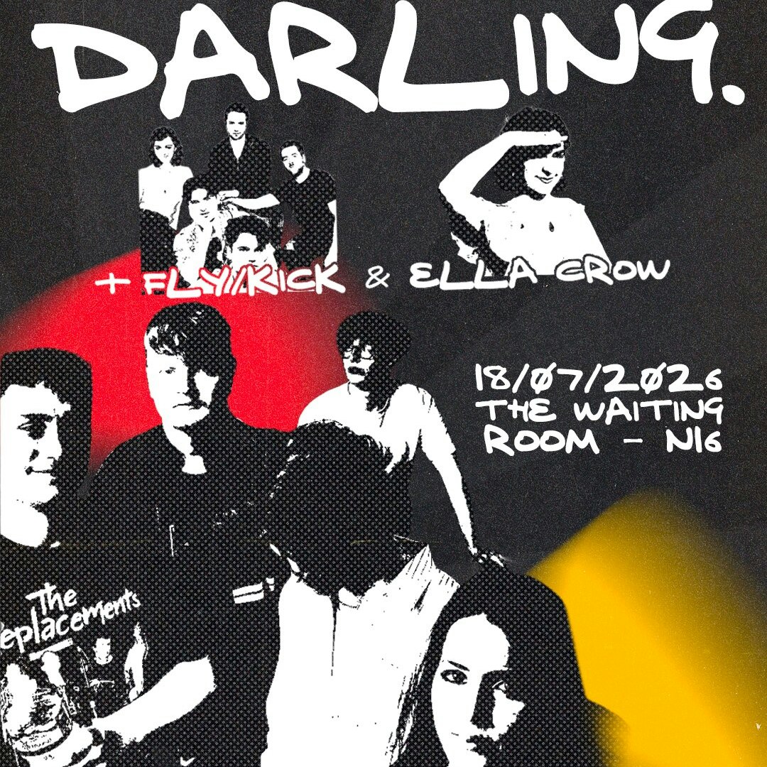 Darling. + Fly/Kick + Ella Crow