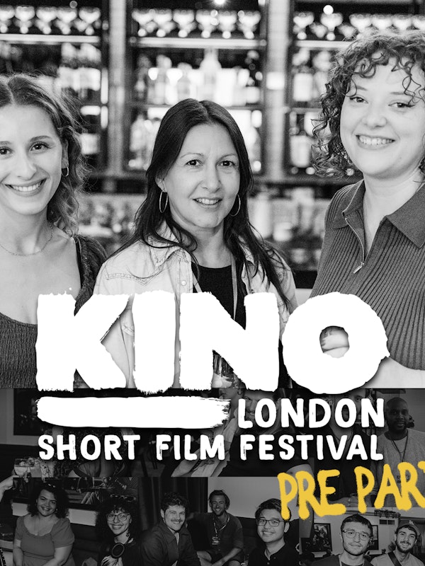 Kino London Short Film Festival - Pre-Party
