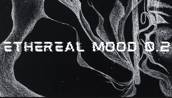 ETHEREAL MOOD 0.2