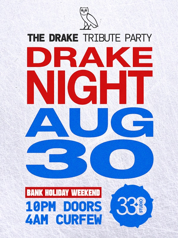 DRAKE NIGHT - ICEMAN @ STUDIO 338 - BANK HOLIDAY WEEKEND