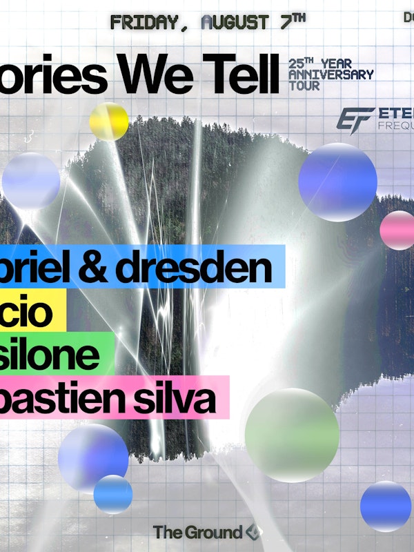 Gabriel & Dresden's Stories We Tell (25th Anniversary Tour)