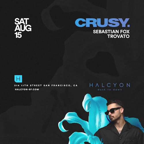 Crusy at Halcyon SF