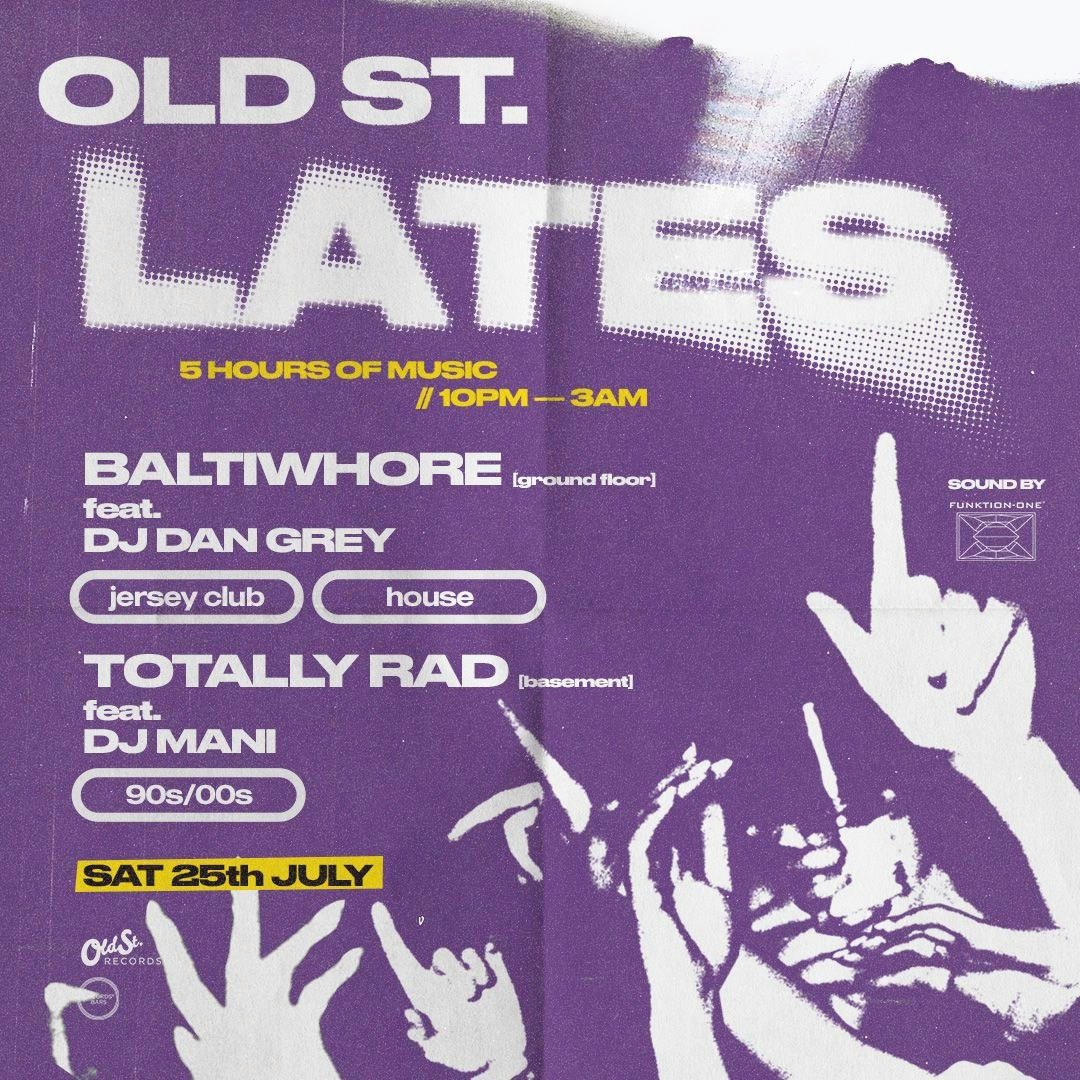 Old St Lates: Baltiwhore x Totally Rad