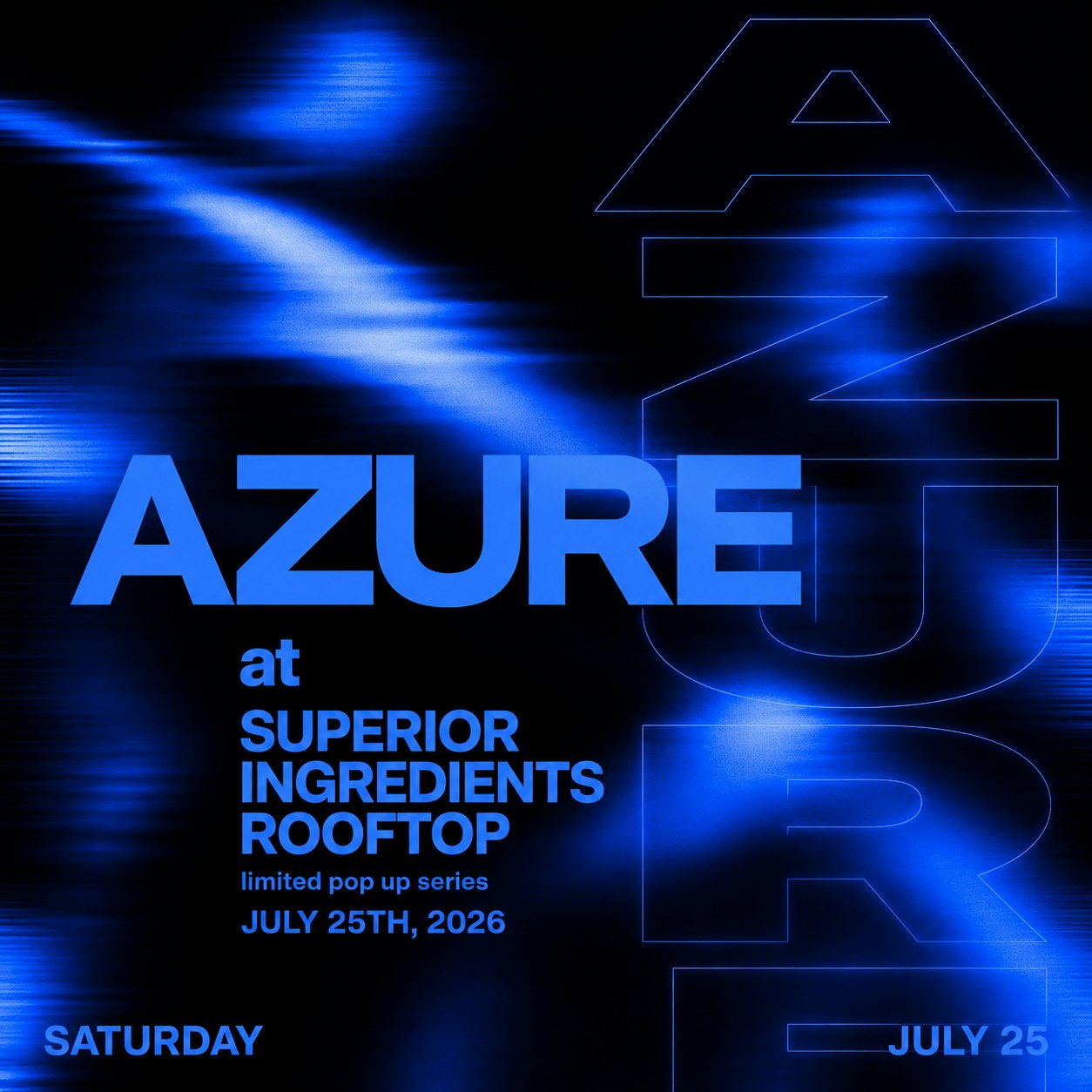 Azure Pop Up - Superior Ingredients July 25 Tickets | $24.99 | 25