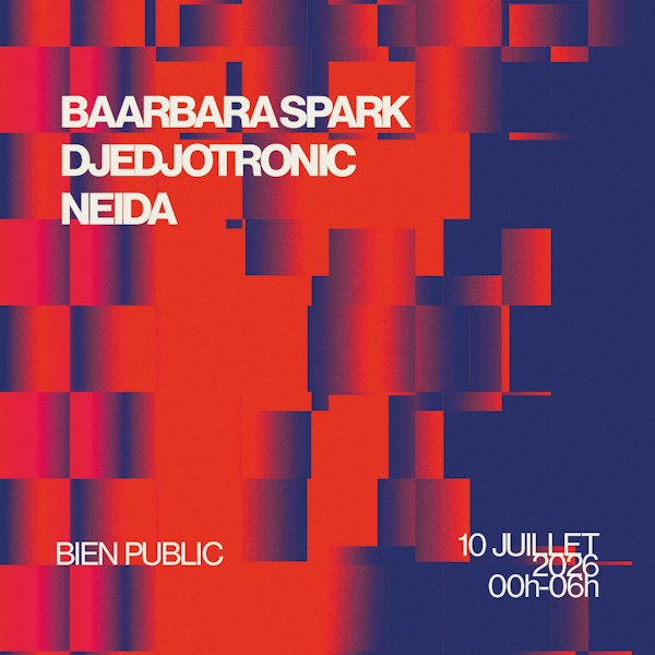 Baarbara Spark + Djedjotronic + Neida