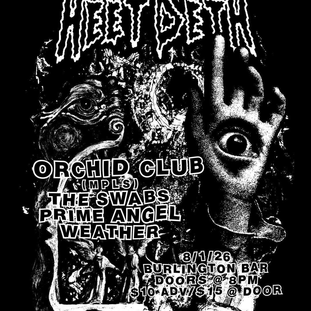 Heet Deth // Orchid Club // The Swabs // Prime Angel Weather - The Burlington