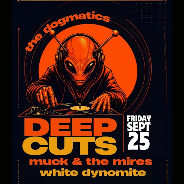 The Dogmatics / Muck and the Mires / White Dynomite