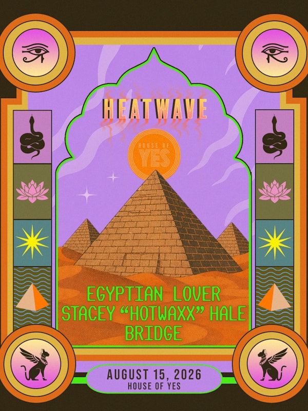 Heat Wave: Egyptian Lover, Stacey Hale, BRIDGE