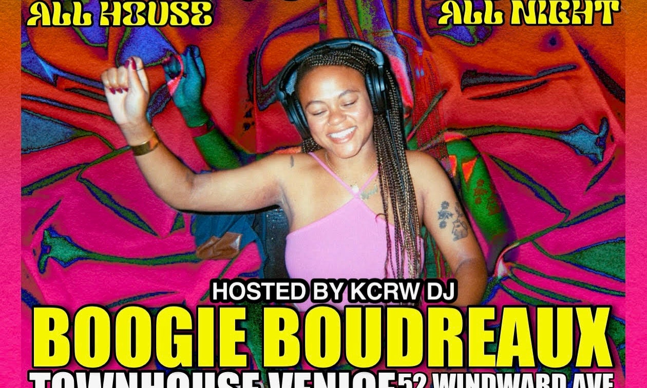 Boogie House with KCRW DJ Boogie Boudreaux at Townhouse Venice
