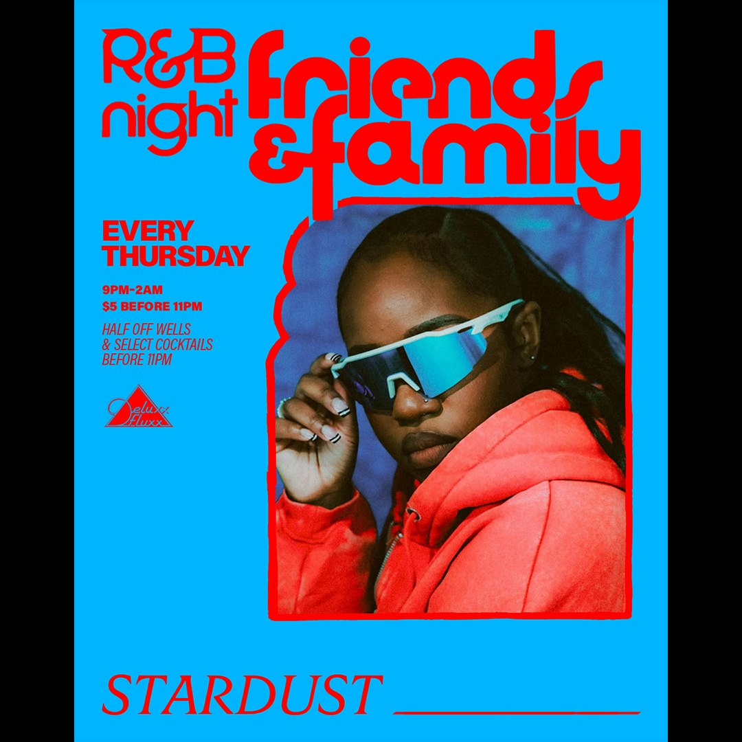 Friends & Family : An R&B Night w/ Stardust