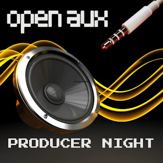 Open AUX / Live Producer Night