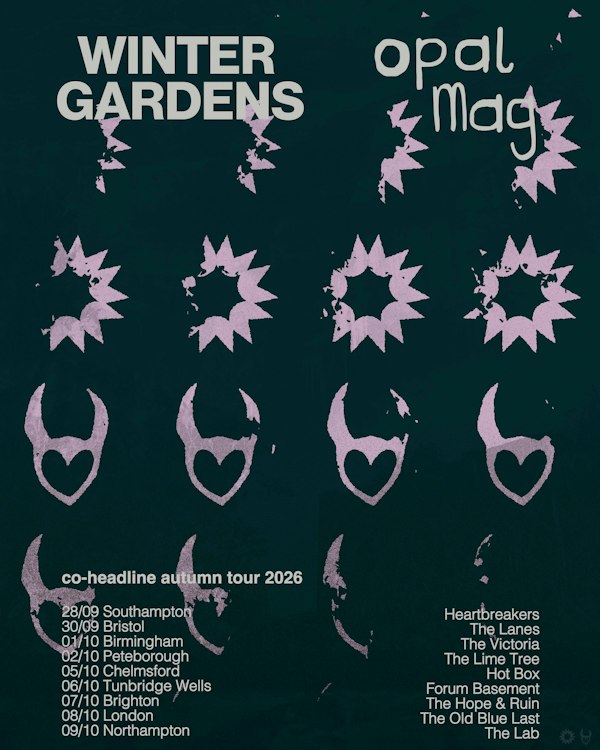 Opal Mag + Winter Gardens