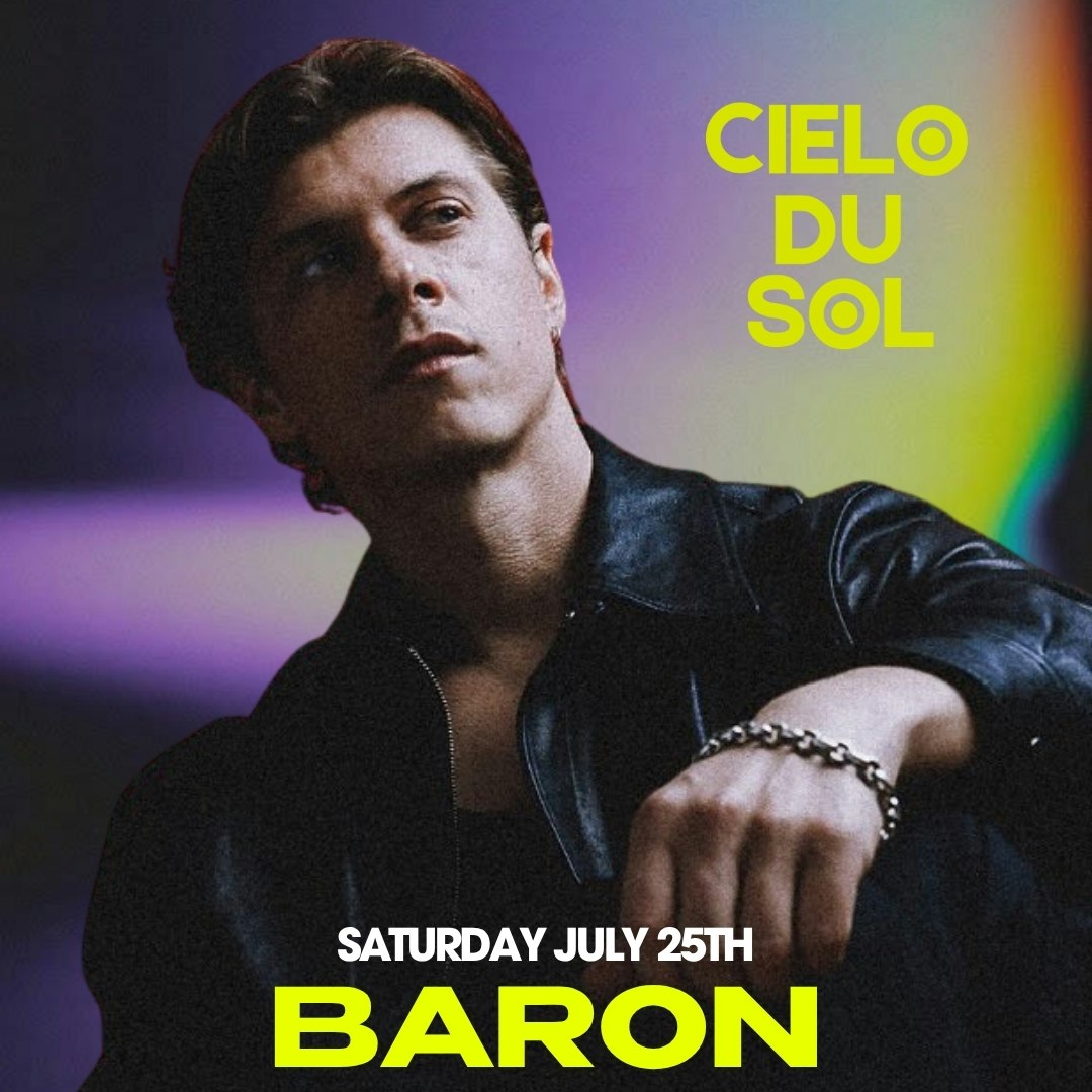 Baron(FR) + Special Guest (Cielo du Sol in Malibu)