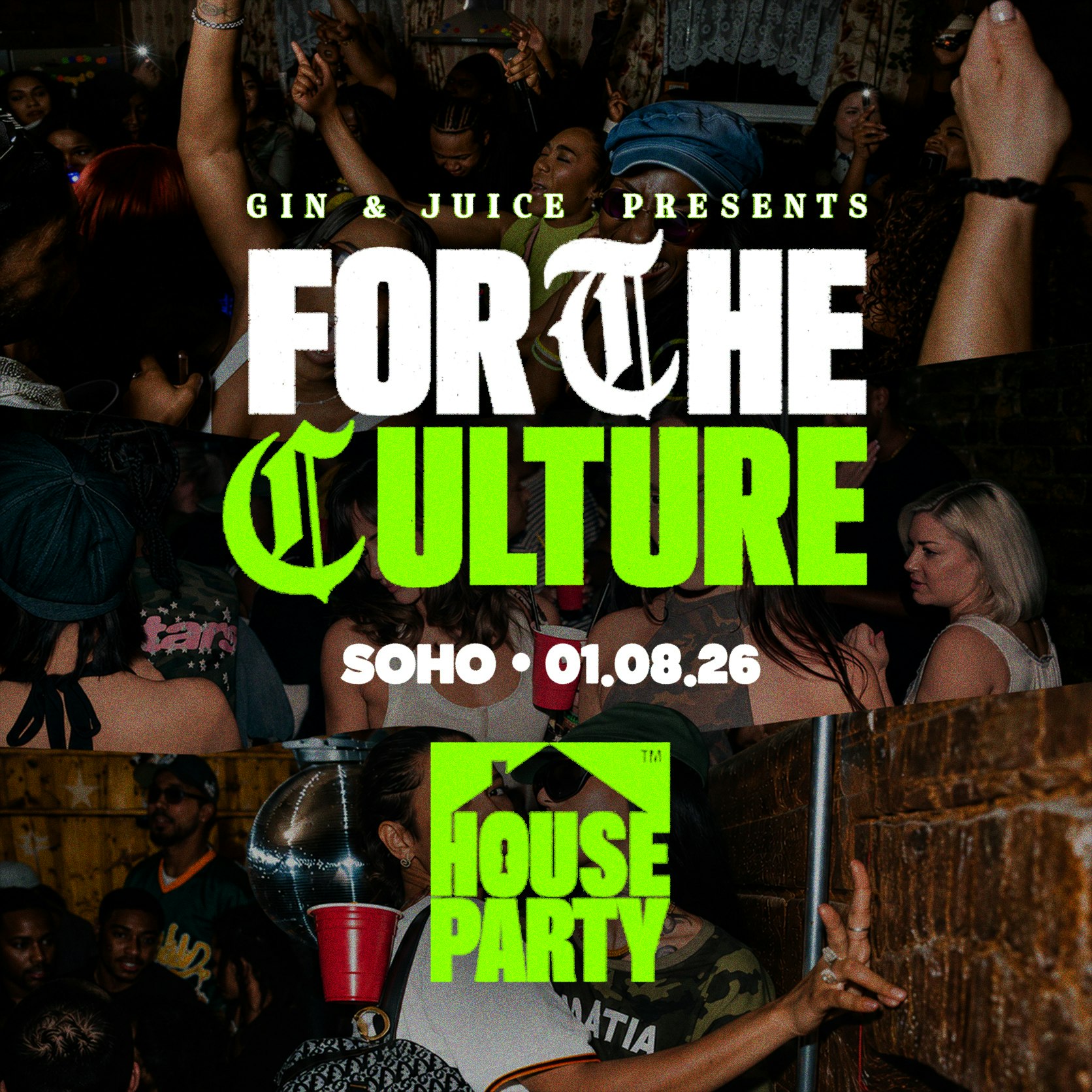 Gin & Juice: For The Culture at House Party, Soho!