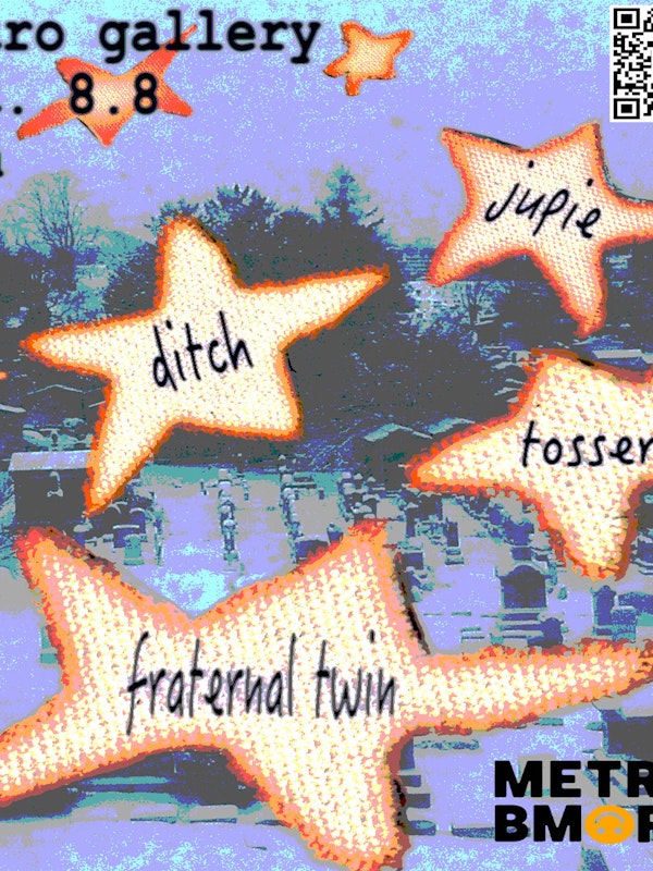 FRATERNAL TWIN w/ Ditch, Tosser and Jupie