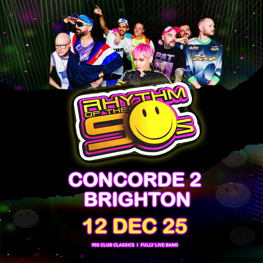 RHYTHM OF THE 90s Tickets | 12 Dec | Concorde 2, Brighton | DICE