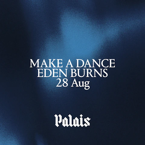Palais: Make A Dance & Special Guest