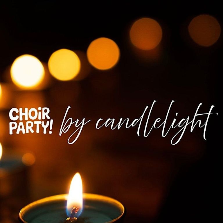 Choir Party by Candlelight: The One Night Choir For Everybody!