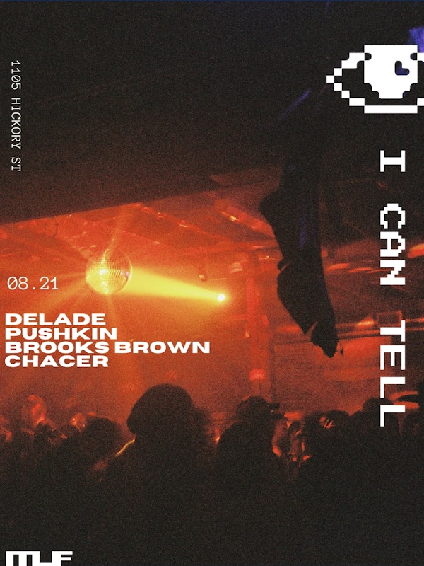 'I Can Tell' ft. Delade, Pushkin, Brooks Brown and Chacer