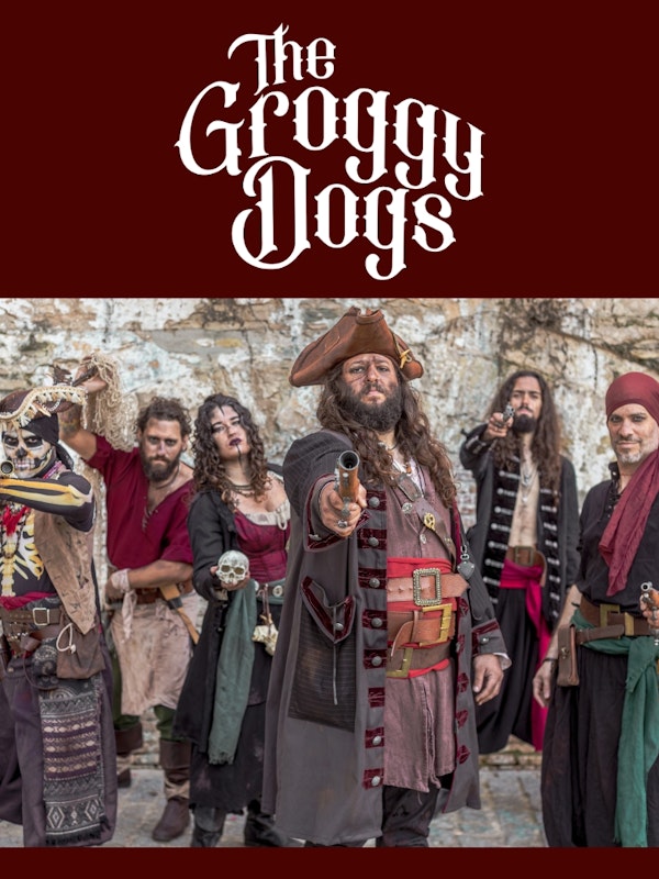 The Groggy Dogs: No Grog No Glory Tour