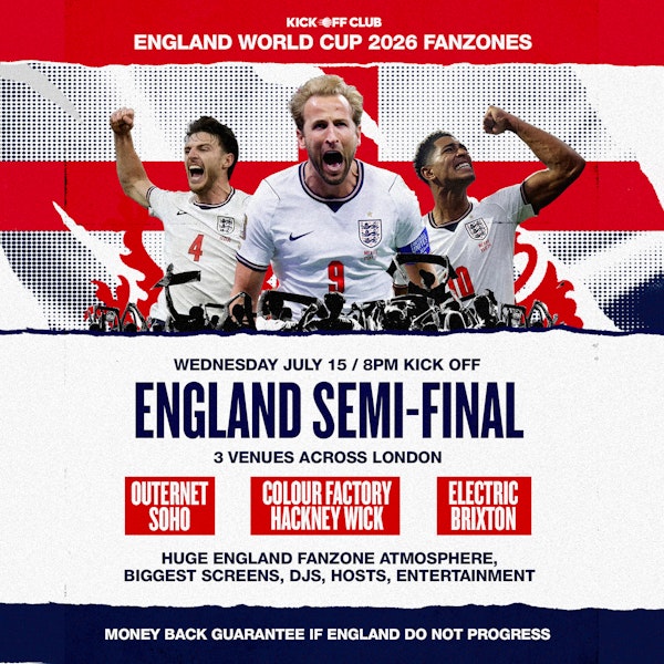 World Cup Fanzone Soho: England v Argentina: Semi-Finals